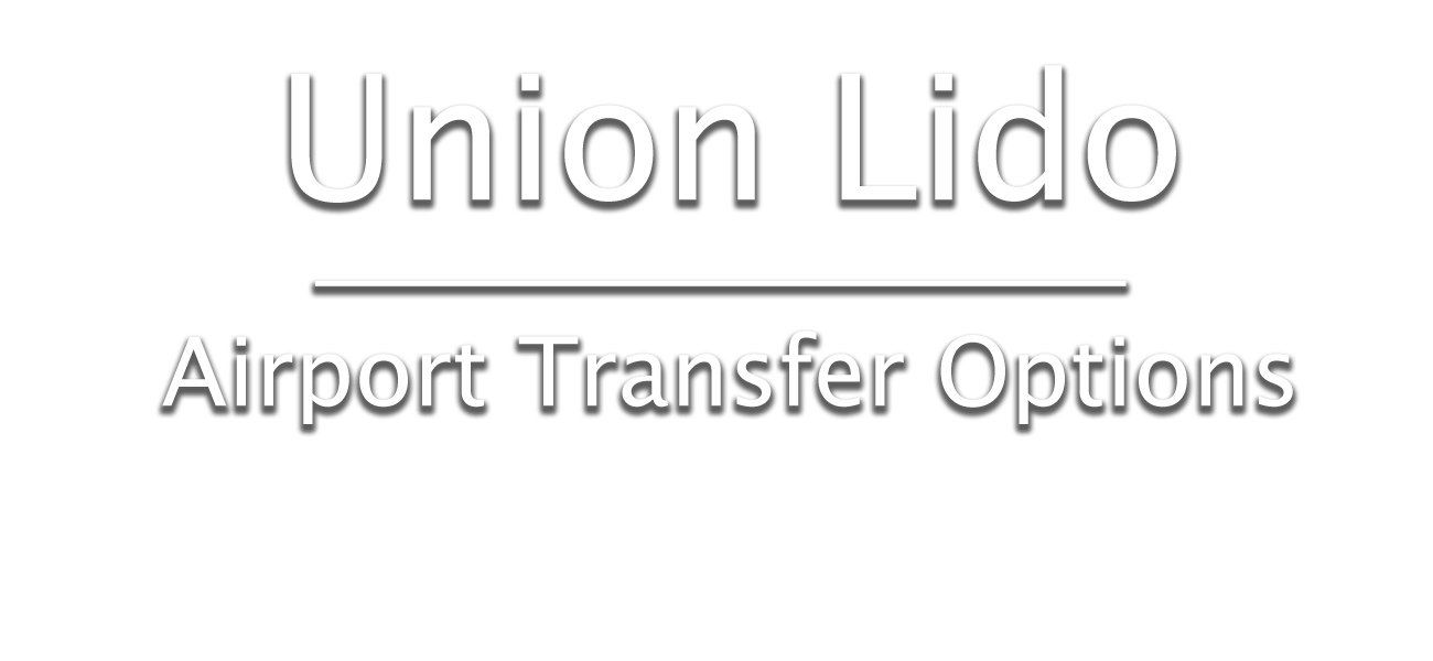 Union Lido Airport Transfer Options