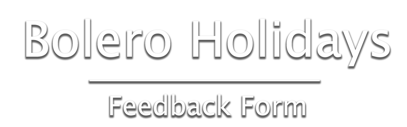 Bolero Holidays Feedback Form